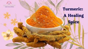 Read more about the article Turmeric: A Healing Spice
