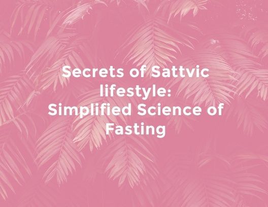 <strong>Nourishing the Soul: Exploring the Connection Between Sattvic Living, Fasting, and Spiritual Renewa</strong>l
