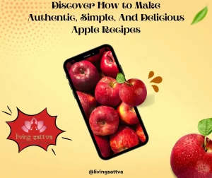 Read more about the article Discover How to Make Authentic, Simple, And Delicious Apple Recipes