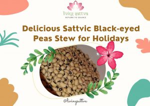 Read more about the article Delicious Sattvic Black-eyed Peas Stew for Holidays