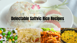 Read more about the article Delectable Sattvic Rice Recipes