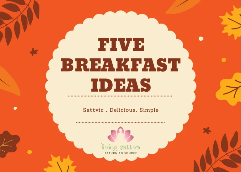 Five Delicious Sattvic Breakfast Ideas to Start Your Day Right