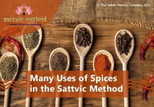 Read more about the article Many Uses of Spices in the Sattvic Method