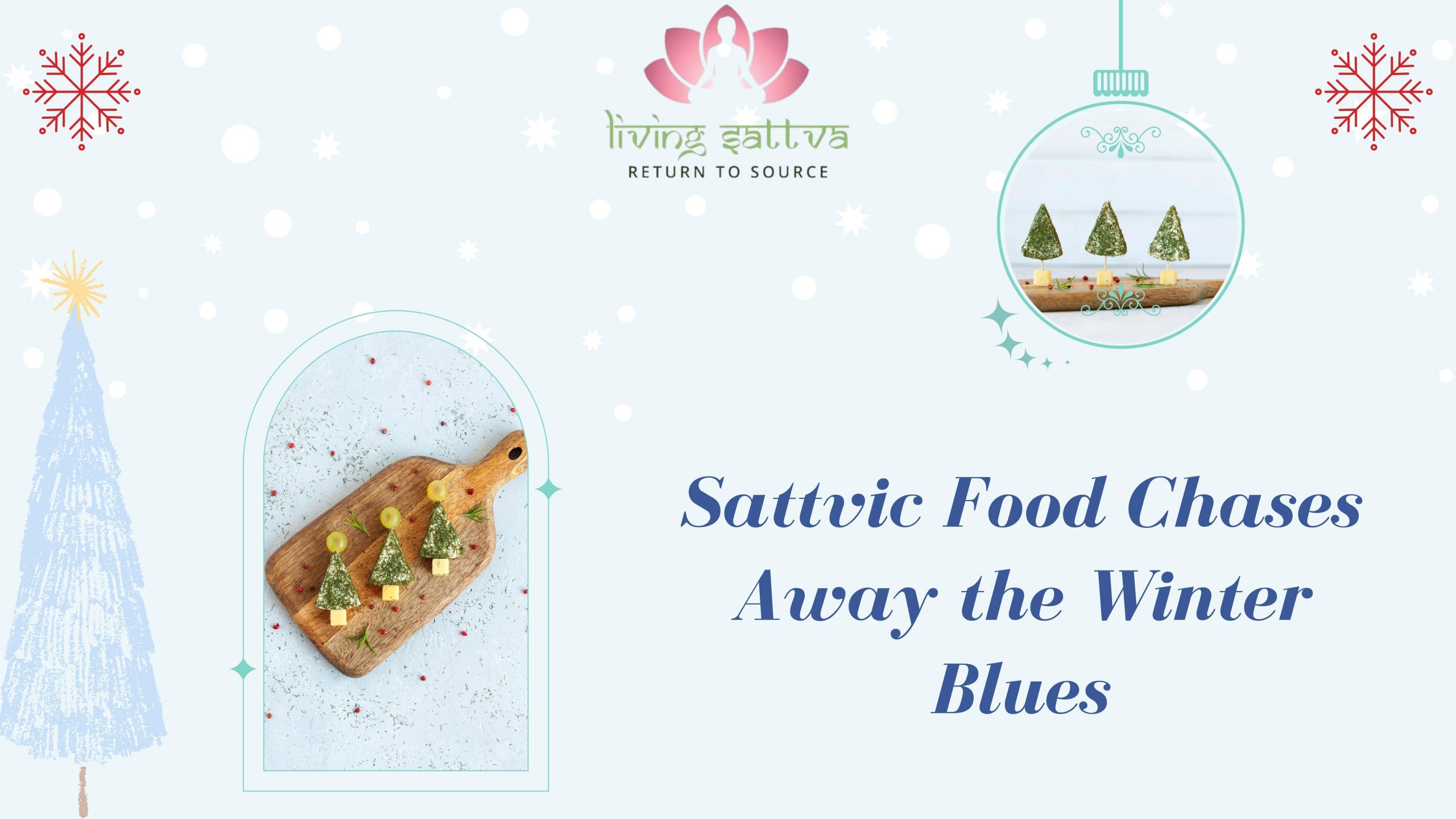 Sattvic Food Chases Away the Winter Blues
