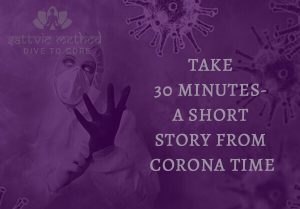 Read more about the article Take 30 minutes- A short story from Corona time