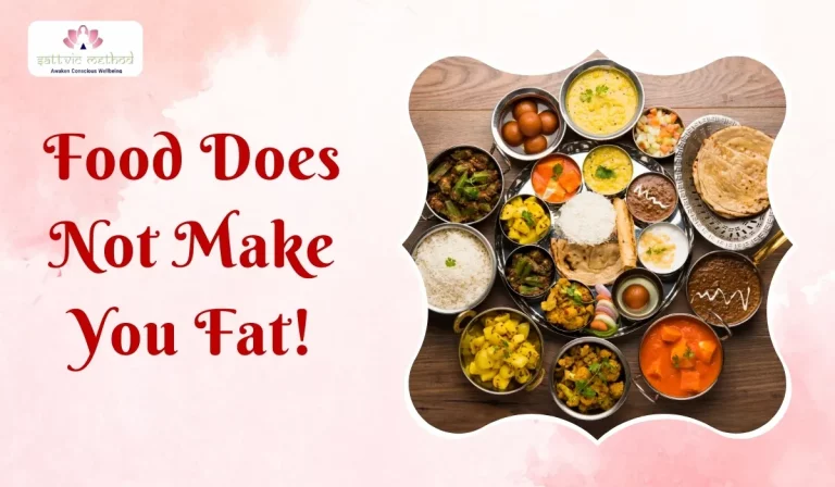Food Does Not Make You Fat