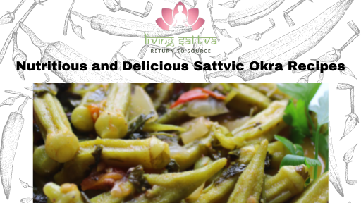 You are currently viewing Nutritious and Delicious Sattvic Okra Recipes