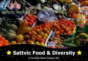 Read more about the article Sattvic Food & Diversity