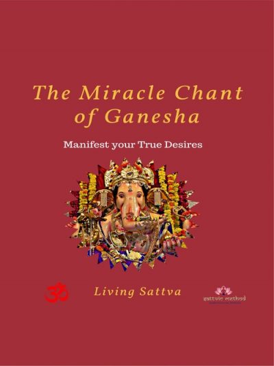 The Miracle Chant of Ganesha: Manifest your True Desire