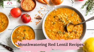 Read more about the article Discover the Versatility of Red Lentils with These Mouthwatering Recipes