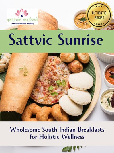 Easy, Delicious, Breakfast Recipe from Southern India – The Sattvic Method Company