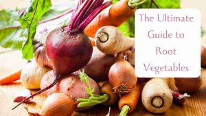 Read more about the article The Ultimate Guide to Root Vegetables: Exploring the Hidden Gems of the Produce Aisle