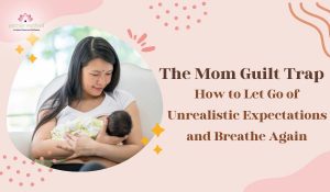Read more about the article The Mom Guilt Trap