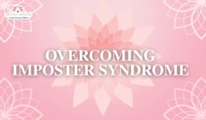 Read more about the article Overcoming Imposter Syndrome