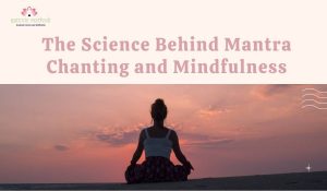 Read more about the article The Science Behind Mantra