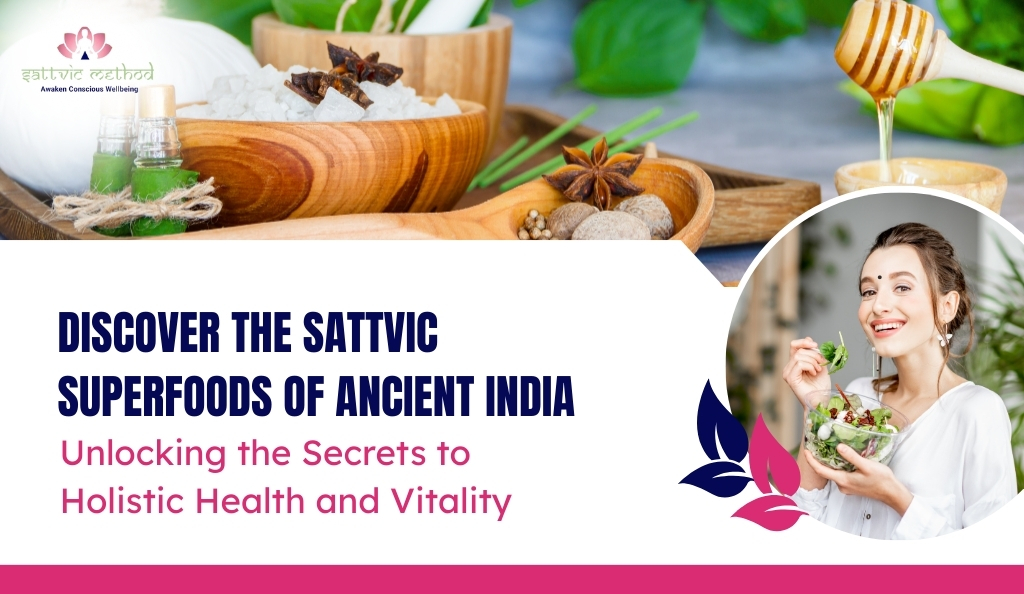 You are currently viewing Ancient Sattvic Health Foods