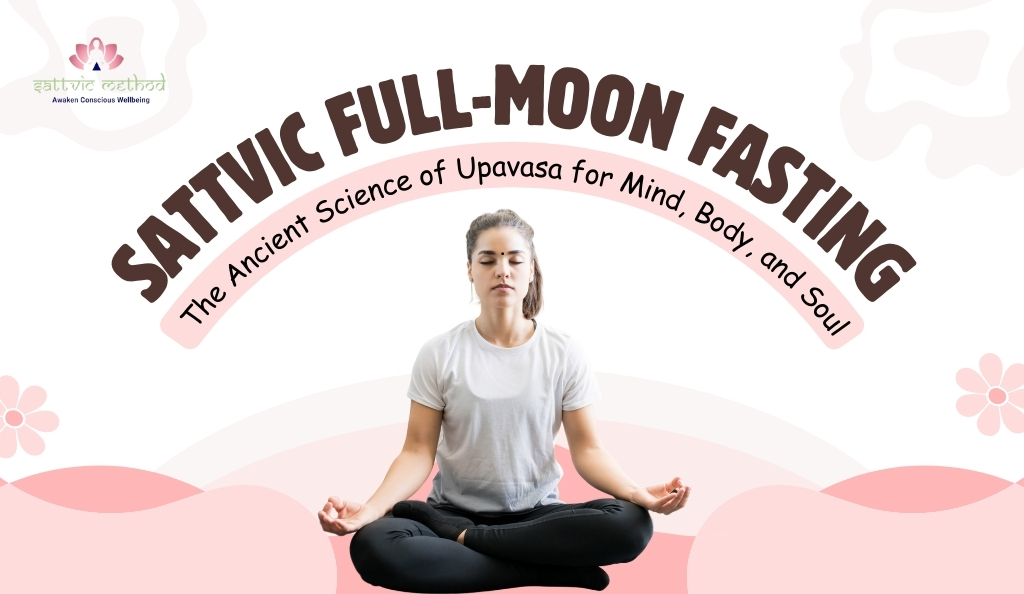 You are currently viewing Sattvic Full-Moon Upavasa