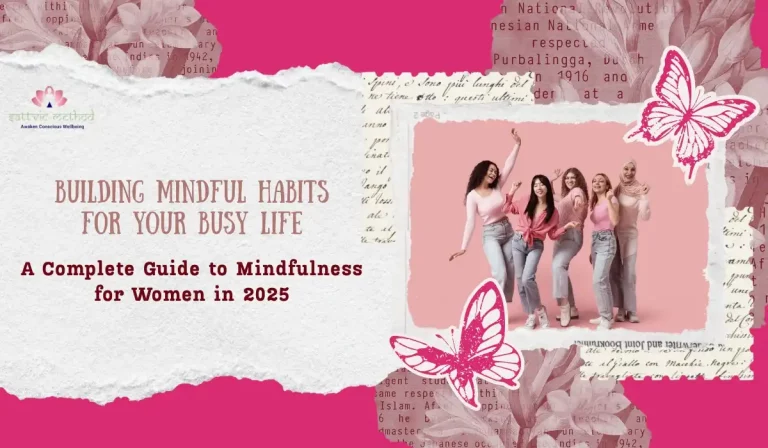 Building Mindful Habits for Your Busy Life