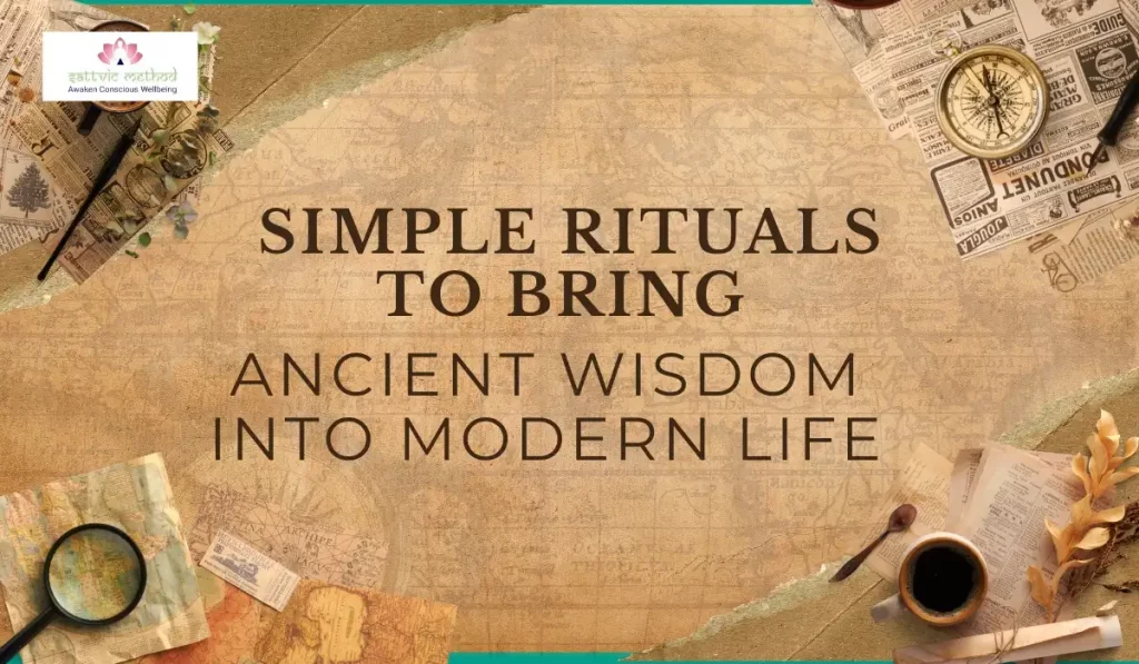 Simple Rituals to Bring Ancient - The Sattvic Method Company