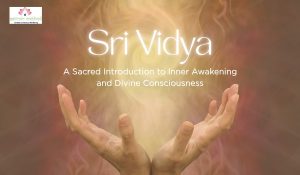 Read more about the article Sri Vidya Inner Awakening
