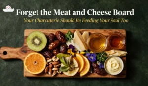 Read more about the article Forget the Meat and Cheese Board